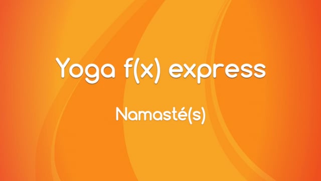 Yoga f(x)™️ Express - Namasté(s)