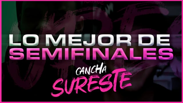 RESUMEN SEMIFINALES REGIONAL La Cancha Sureste | La Cancha 2