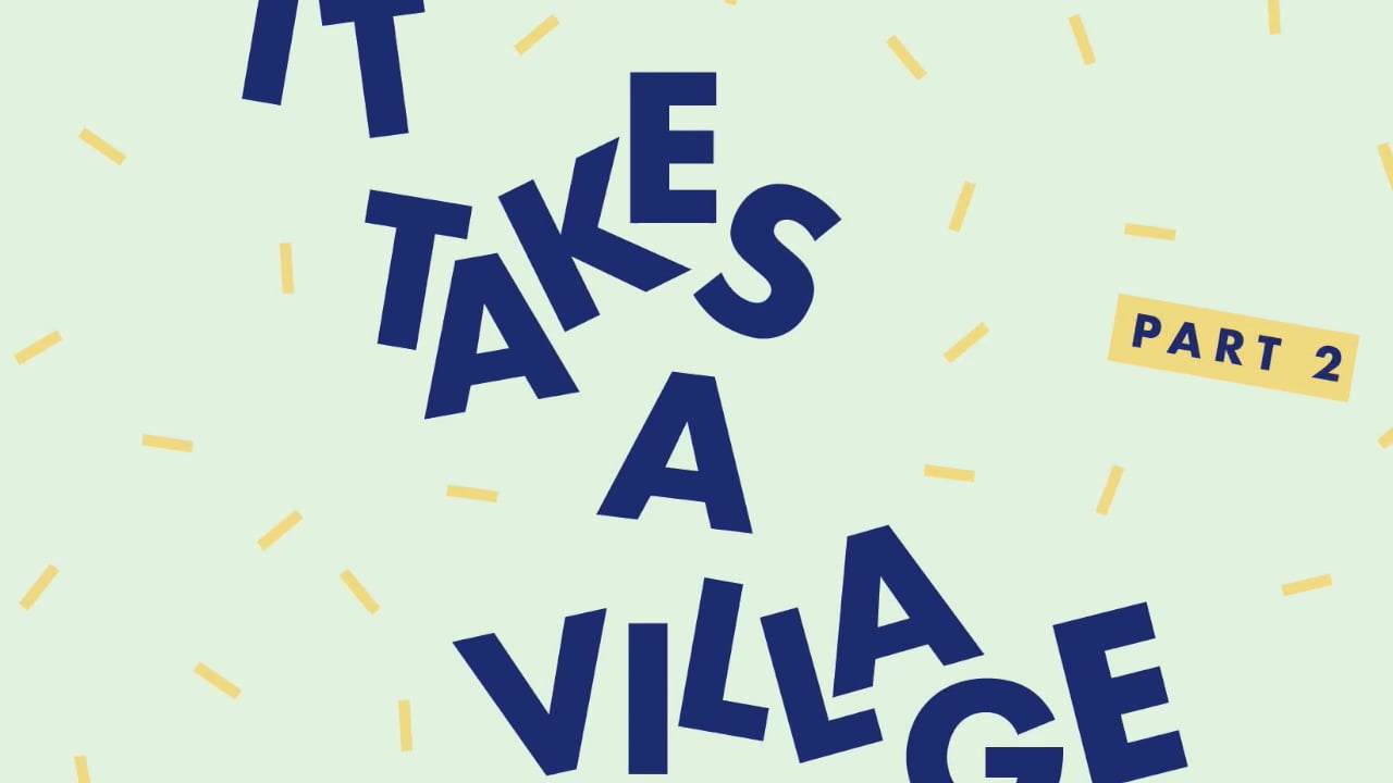It Takes A Village - Part 2.mp4