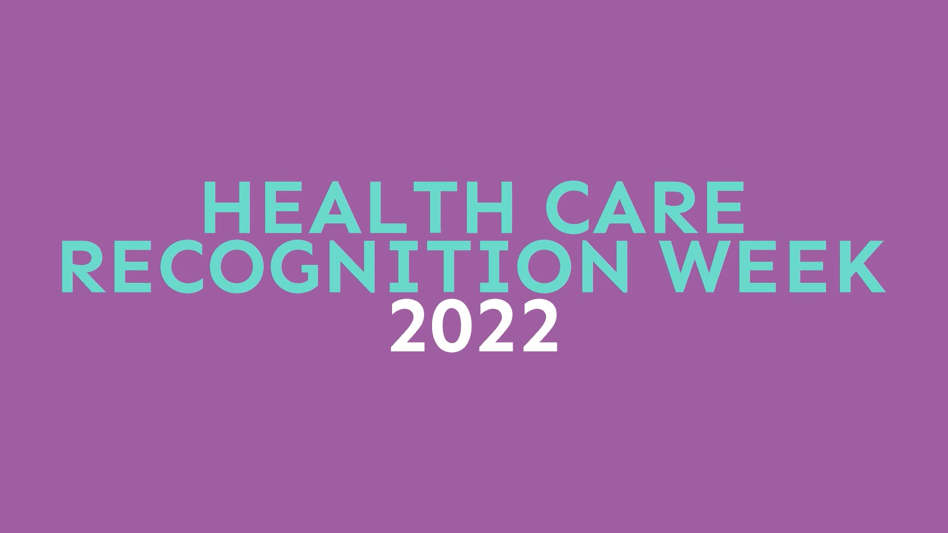 Health Care Recognition Week 2022 on Vimeo