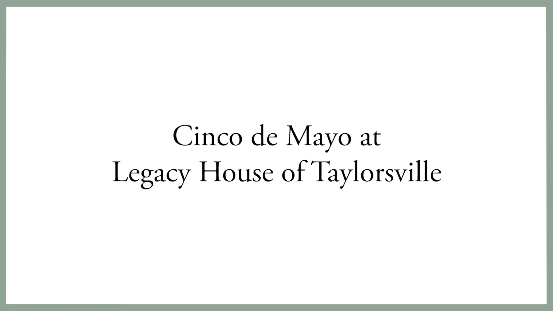 Cinco de Mayo at Legacy House of Taylorsville on Vimeo