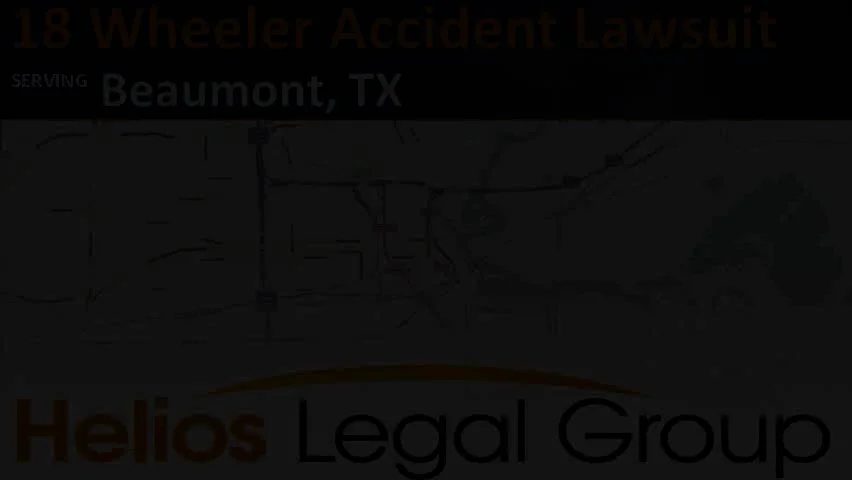 Beaumont 18 Wheeler Accident Lawyer Attorney Lawsuit Law Firm Law Legal Case Claim Settlement Litigation