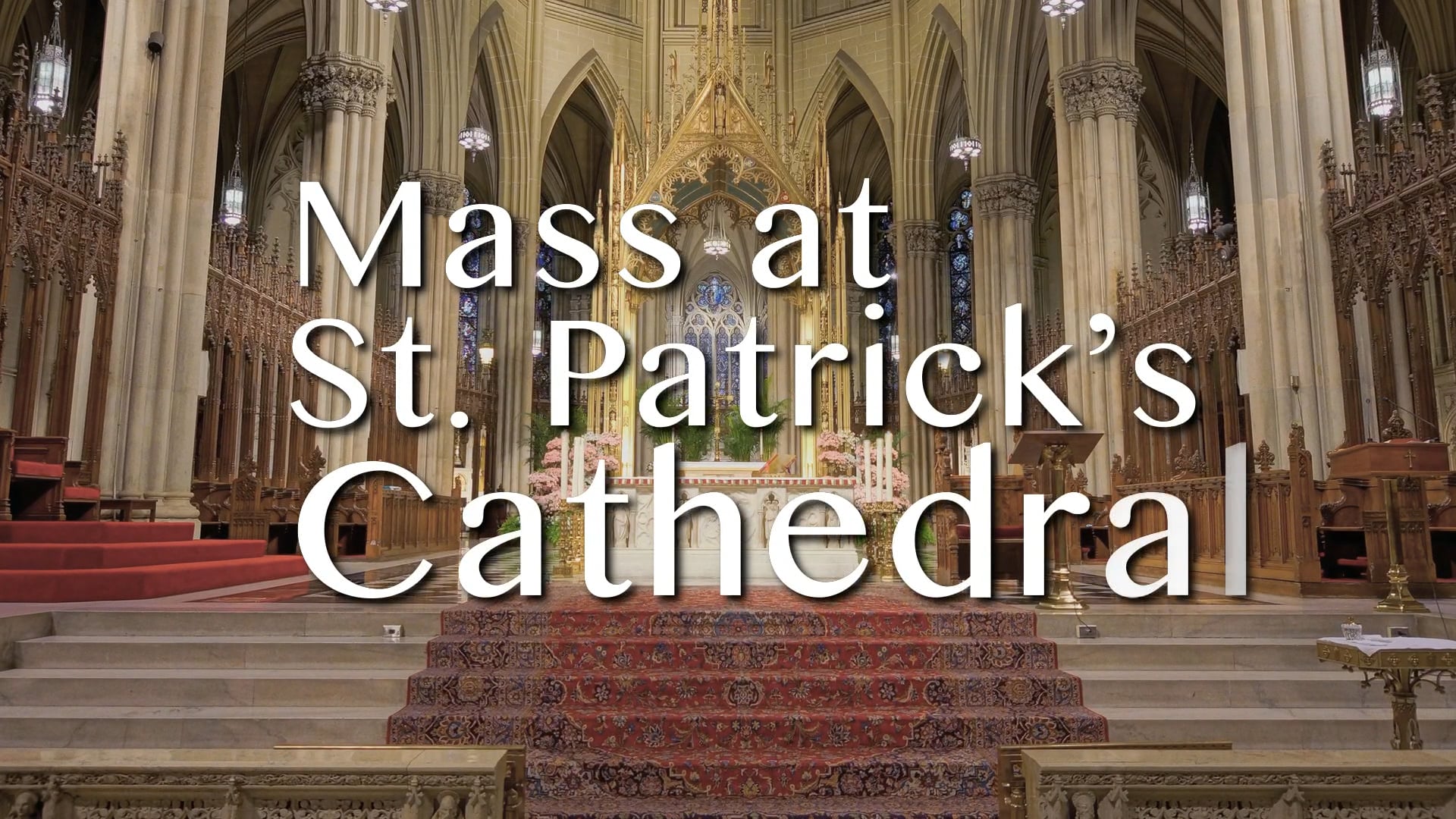 Mass from St. Patrick's Cathedral - May 13, 2022
