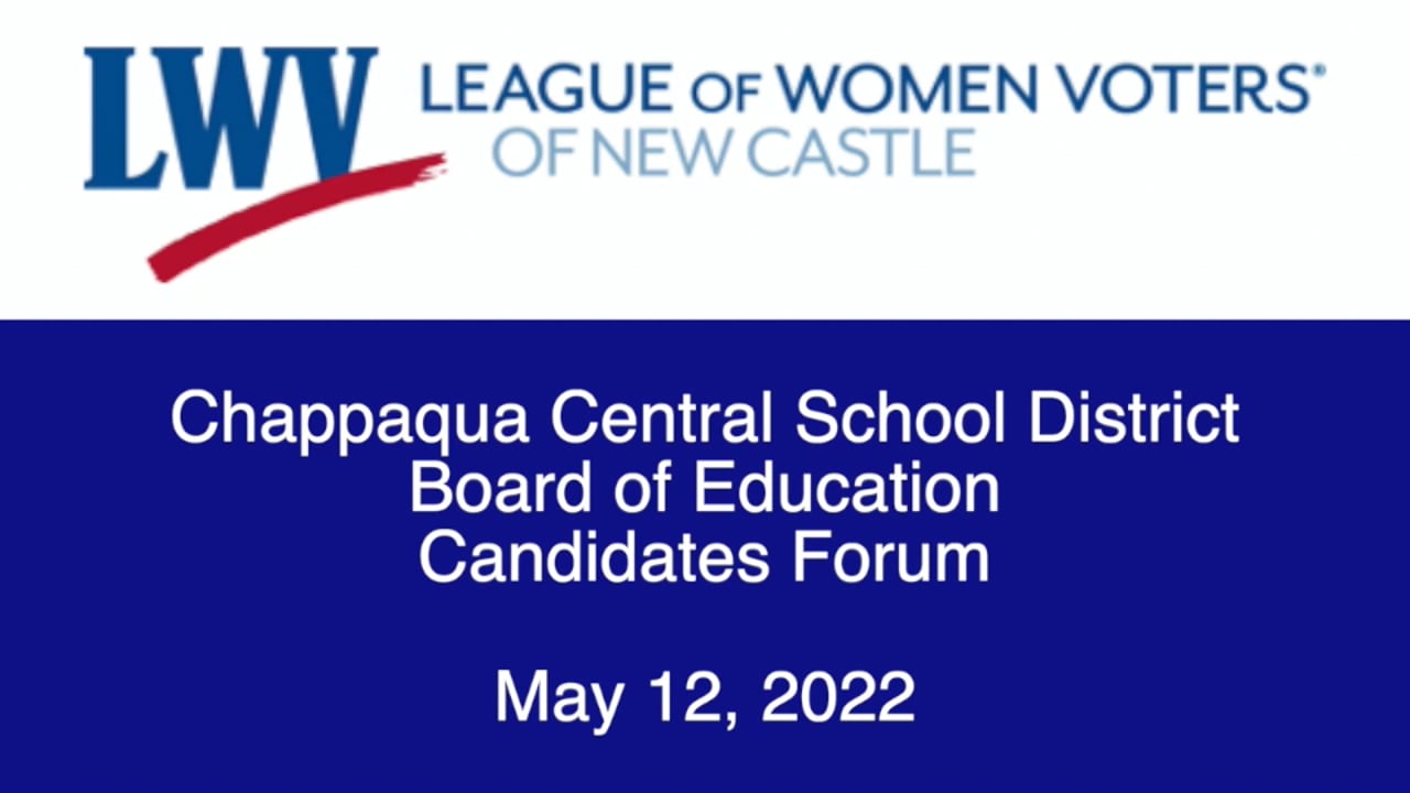 LWV CCSD Board of Education Candidates Forum 5/12/22