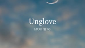 Unglove ~ Mindful Poetry
