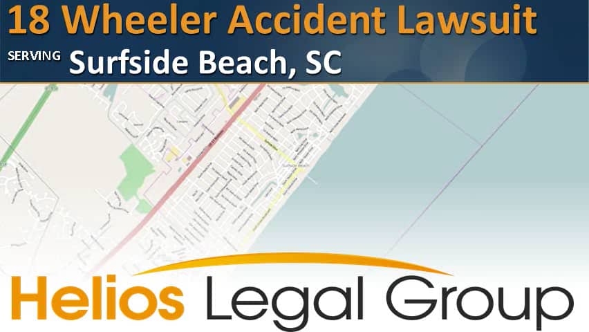 surfside-beach-sc-18-wheeler-accident-lawyer-attorney-lawsuit