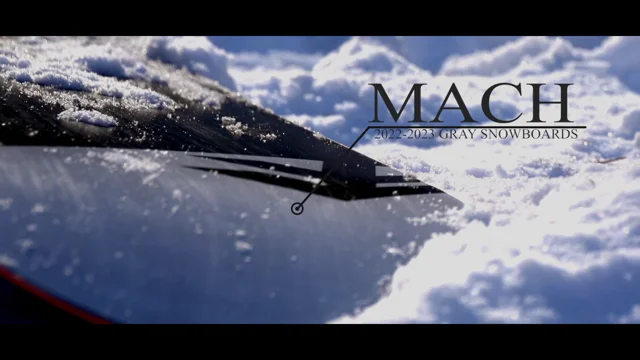 2022-23_GRAY SNOWBOARDS_MACH.mov