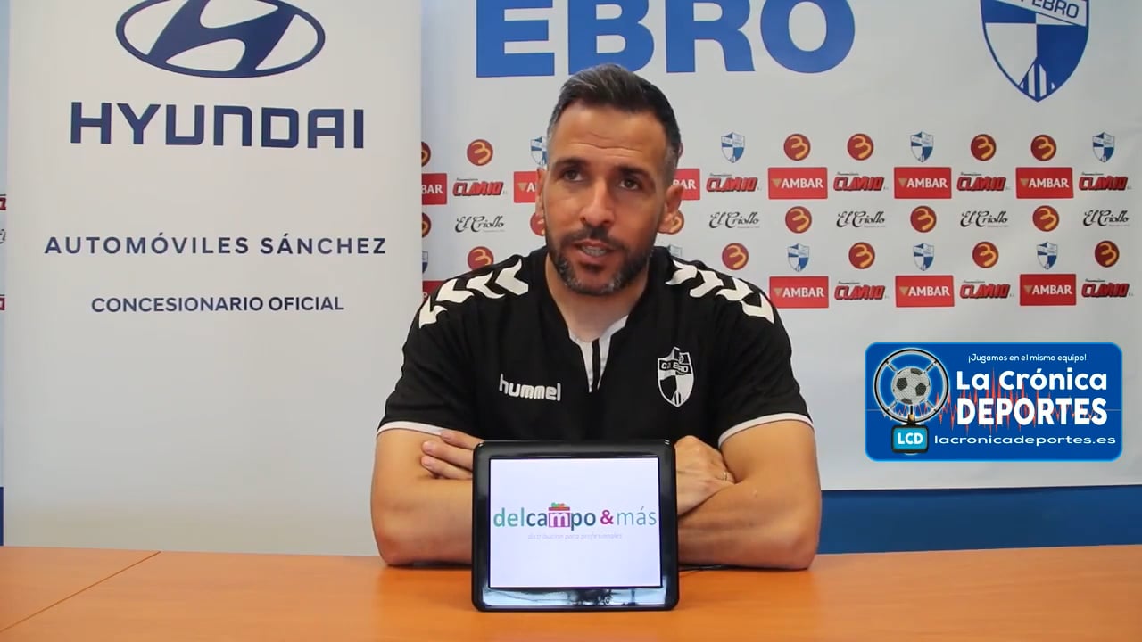 LA PREVIA / CD Ebro - AE Prat / RAÚL JARDIEL (Entrenador Ebro) Jornada 34 / 2ª RFEF - Grupo 3 / Fuente: Twitter CD Ebro