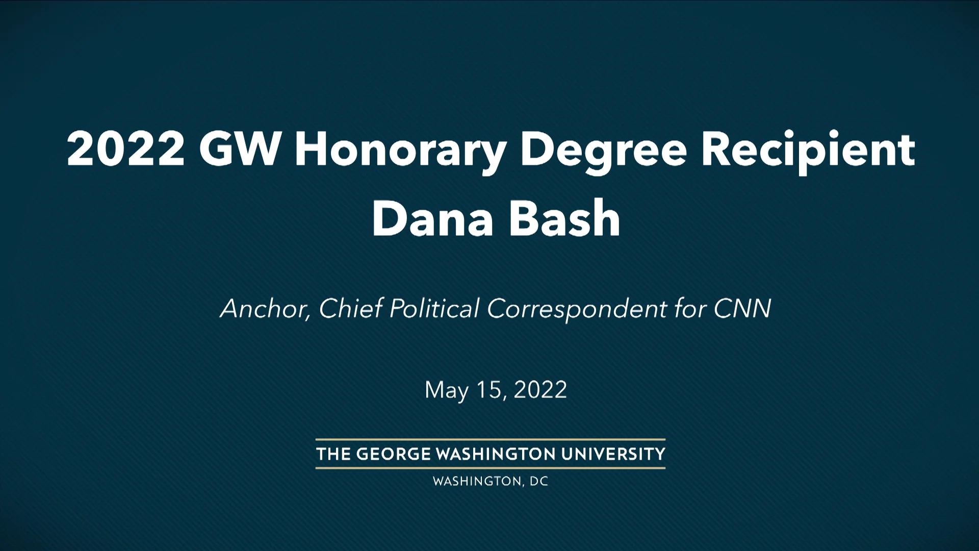 2022 GW Honorary Degree Recipient - Dana Bash