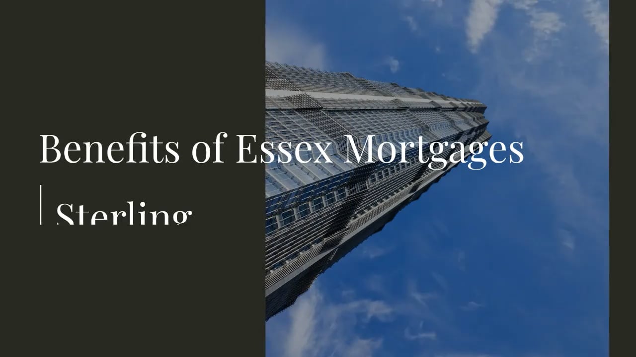 Benefits of Essex Mortgages Sterling Capital Group on Vimeo