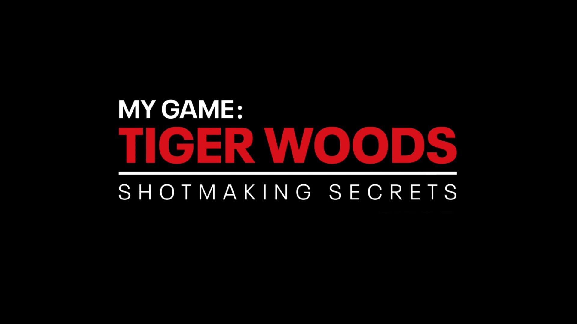 Tiger Woods: My Game - Series 2: Episode 1