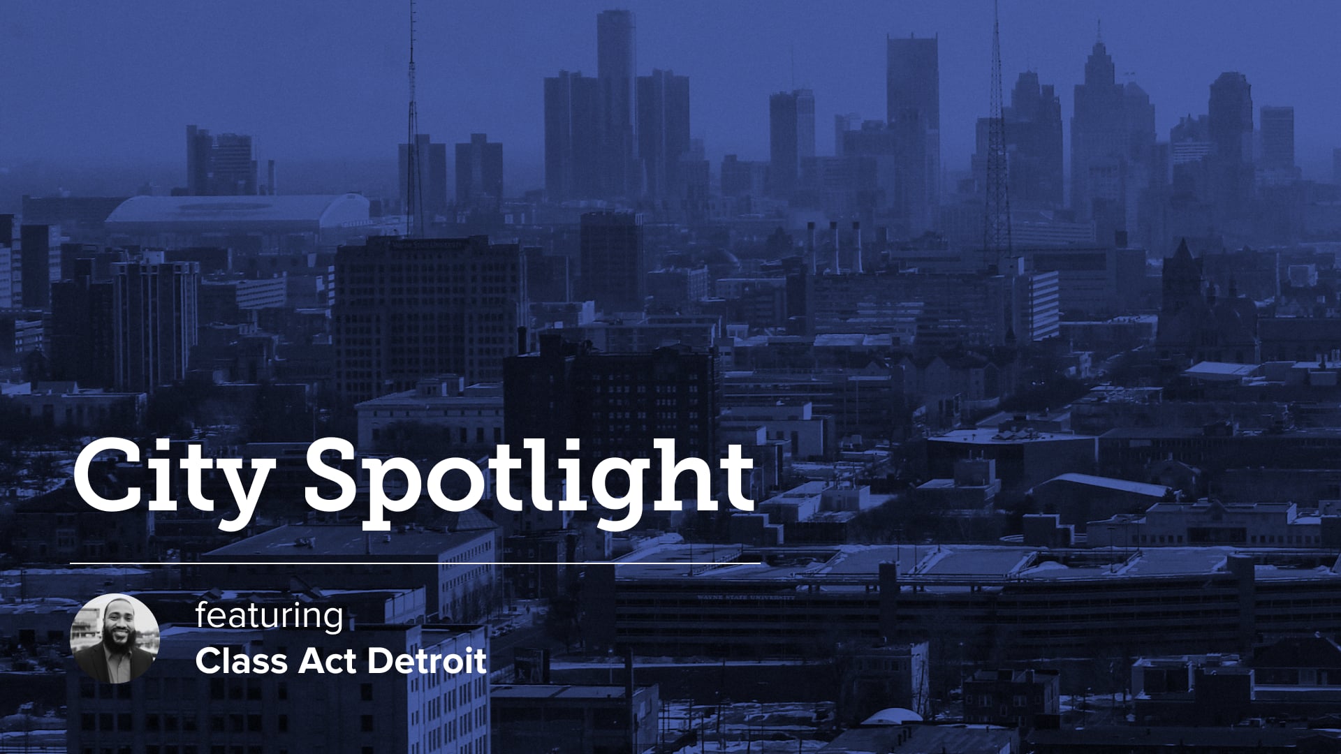 City Spotlight featuring Class Act Detroit on Vimeo