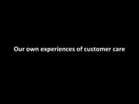 2 - Our own experiences of customer care-HD