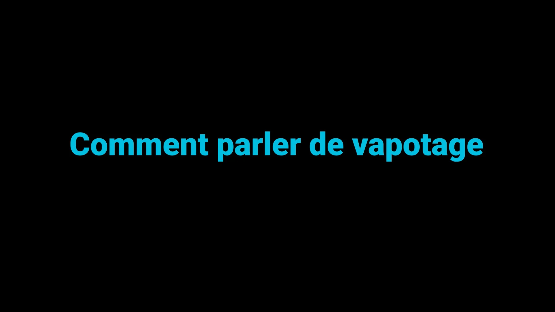 Comment parler de vapotage