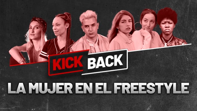 KICKBACK: LA MUJER EN EL FREESTYLE  FJ, Marithea, Sara Socas, Queen Mary, Clipper y Taty!
