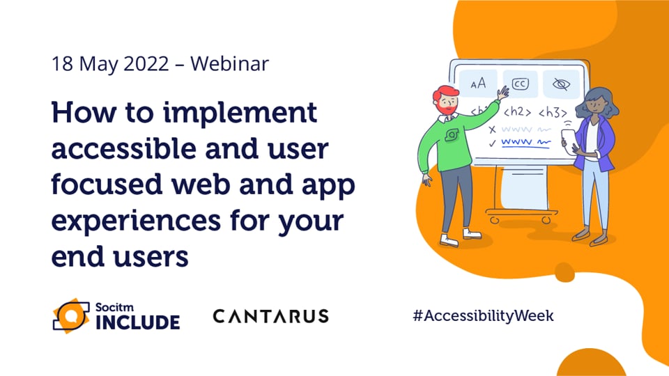 Accessibility Week – Empathetic Design – How to implement accessible and user focused web and app experiences for your end u