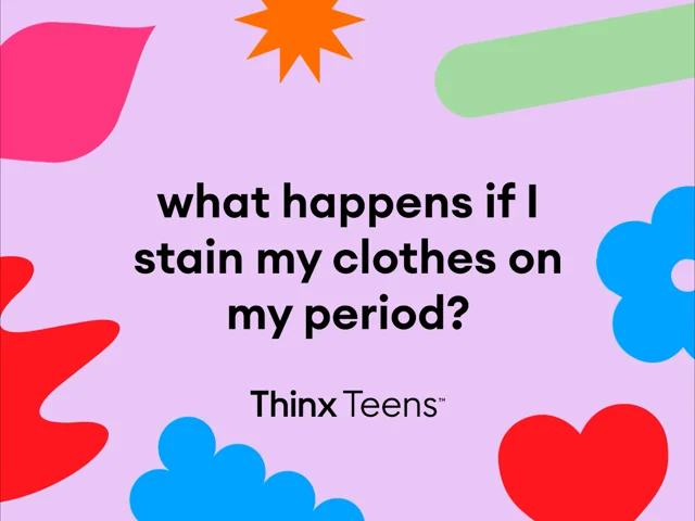 What happens if I stain my clothes on my period?