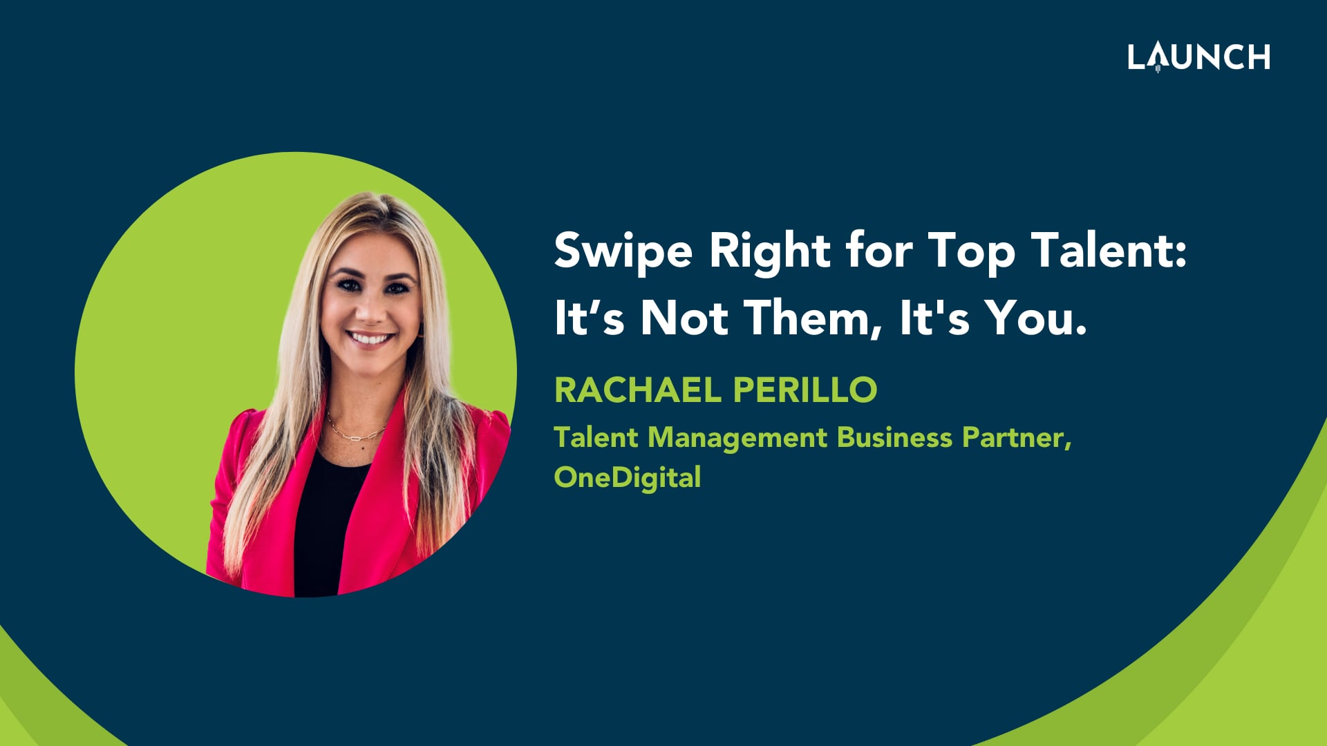 Swipe Right for Top Talent: It's Not Them, It's You - Rachael Perillo