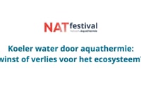 Koeler water door aquathermie: winst of verlies voor het ecosysteem?