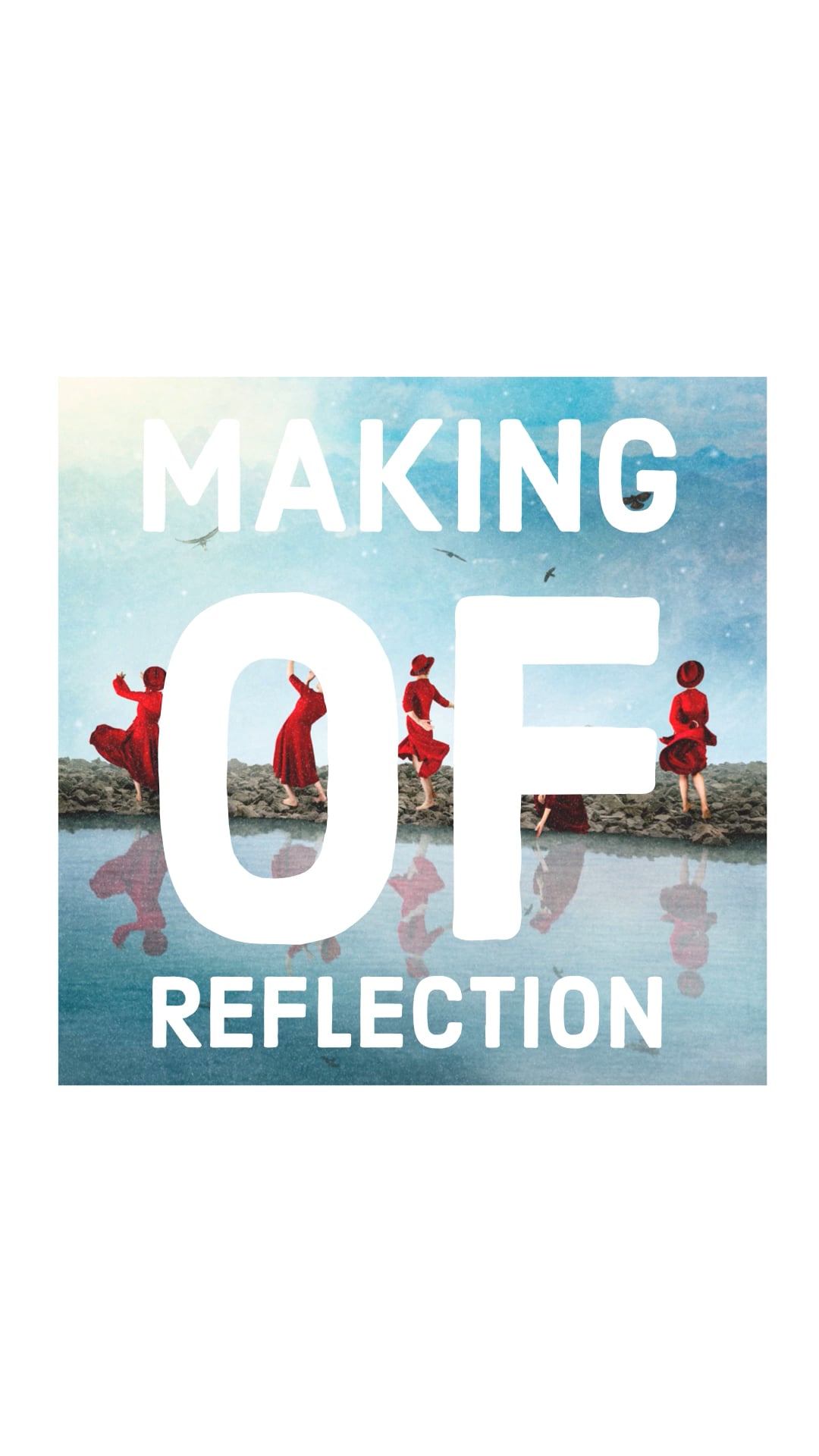 Making of 'Reflection' on Vimeo