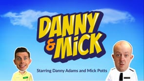 Danny and Mick.mp4