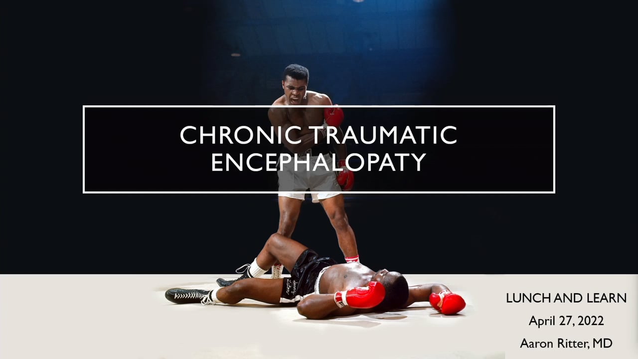 Chronic Traumatic Encephalopathy