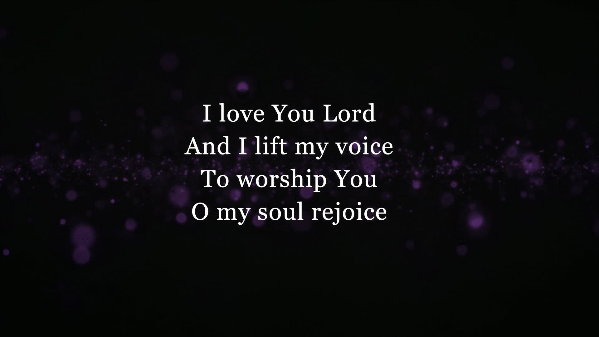 I Love You Lord lyrics video on Vimeo