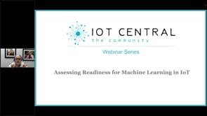 IoT Central Webinar: Assessing Readiness for Machine Learning in IoT
