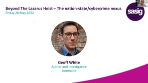 Friday 20 May 2022 - Beyond The Lazarus Heist – The nation-state/cybercrime nexus