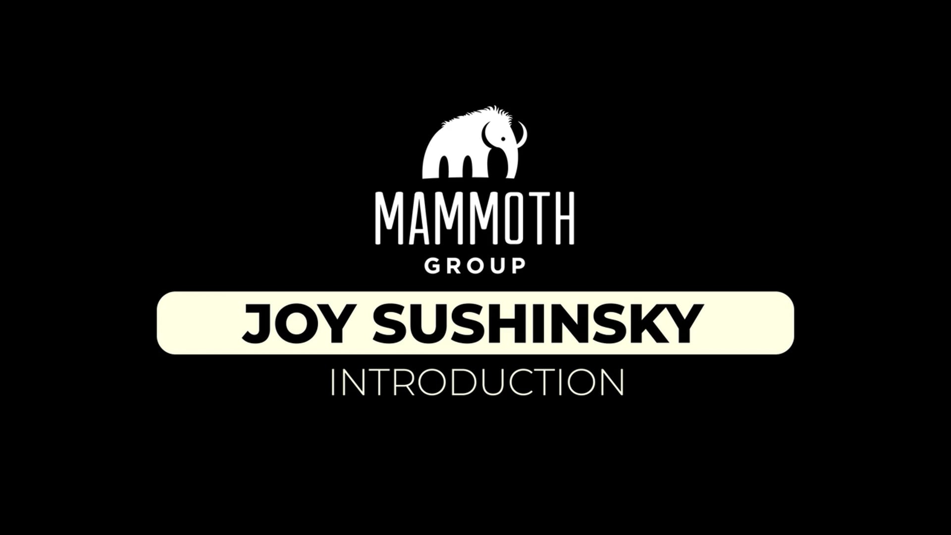 Joy Sushinsky: Introduction