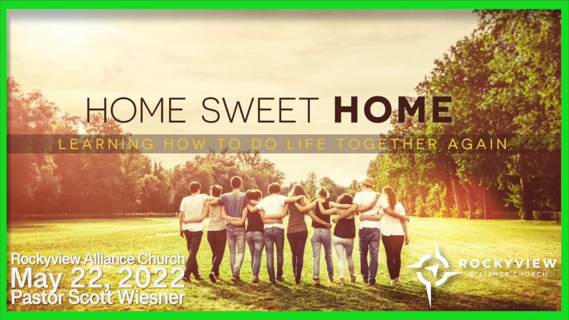 May 22, 2022 - Scott Wiesner - Home Sweet Home