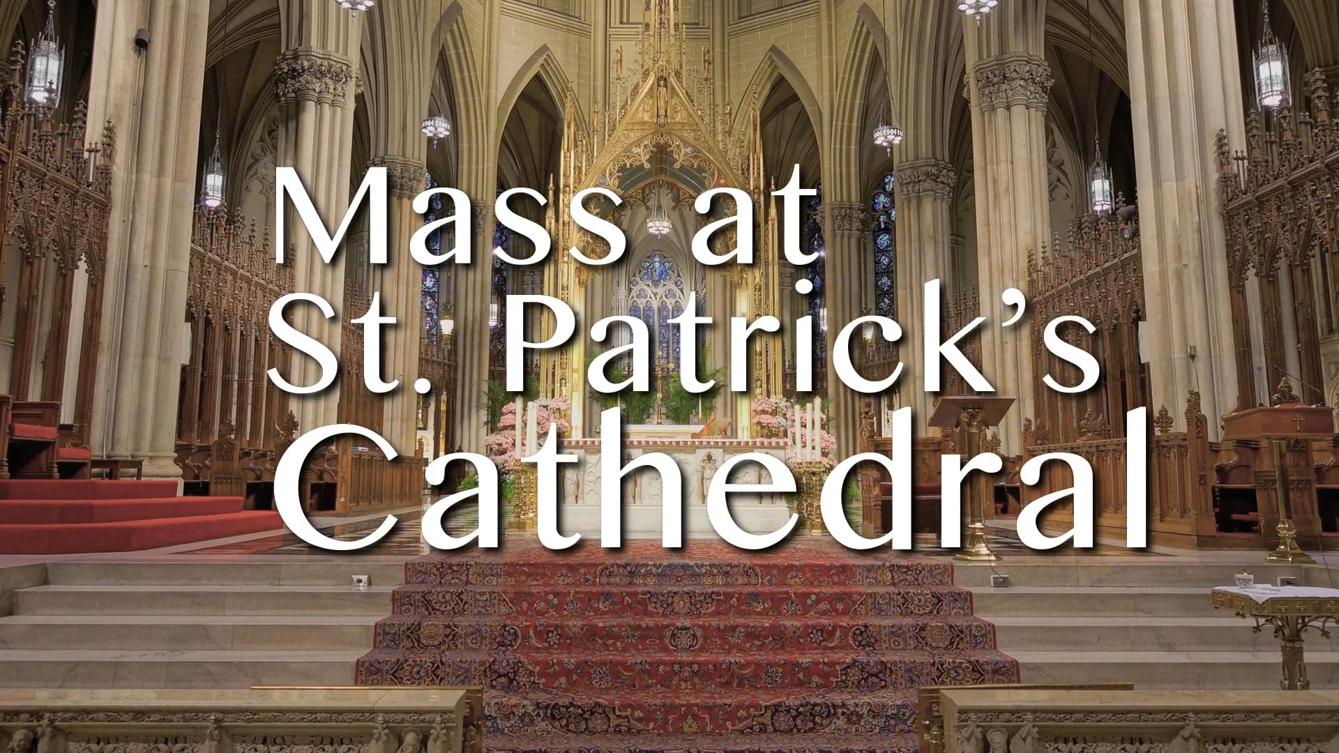 Sunday Mass from St. Patrick’s Cathedral – May 22, 2022