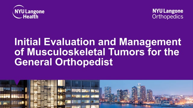 Musculoskeletal Tumors for the General Orthopedist – Orthopedic Webinar Series