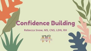 CONFIDENCE BUILDING WITH REBECCA SNOW