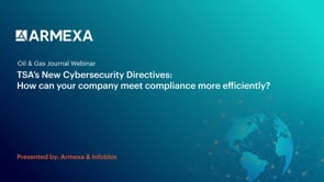 Armexa Cybersecurity Webinar: How can your company meet TSA compliance more efficiently?