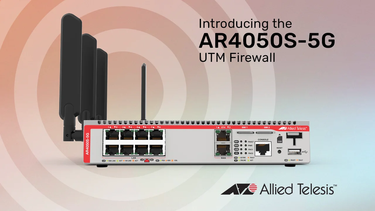 Introducing the AR4050S-5G UTM Firewall | Allied Telesis Introducing the AR4050S-5G UTM Firewall | Allied Telesis