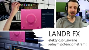 LANDR FX | efekty obsługiwane jednym potencjometrem