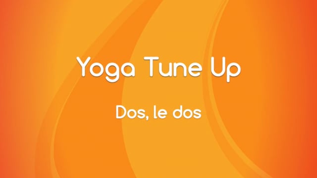 Yoga Tune Up - Dos, le dos