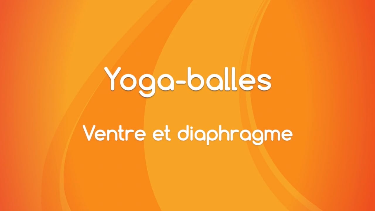 5. Yoga Balles™? - Ventre et diaphragme avec Julie Cadorette ( 60 min)