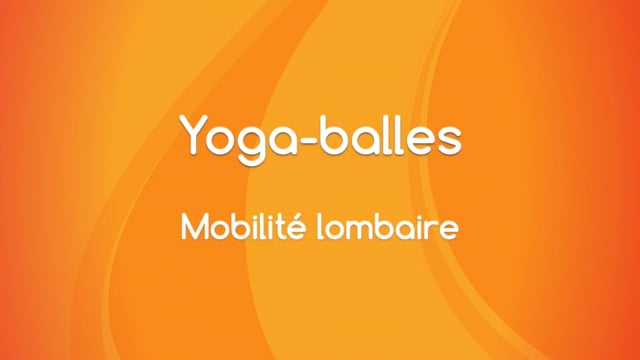 Yoga Balles™️ - Mobilité lombaire 