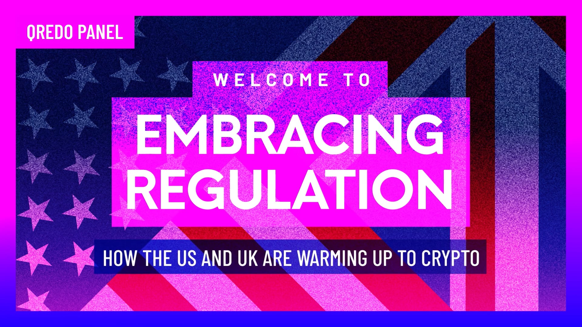 Qredo Panel: Embracing regulation - How the UK and US are warming up to crypto