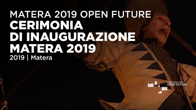 Matera 2019 Open Future | Cerimonia di inaugurazione