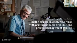 Reducing administrative overhead with a clinical-first EHR and practice management solution