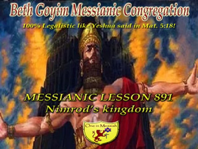 BGMCTV MESSIANIC LESSON 891 NIMROD'S KINGDOM