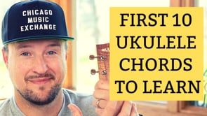 First 10 Ukulele Chords To Learn