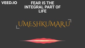 DONOT TRY TO ELIMINATE FEAR