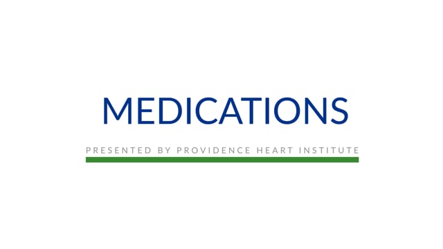 Providence Heart Institute | Medications