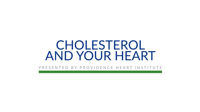 Providence Heart Institute | Cholesterol
