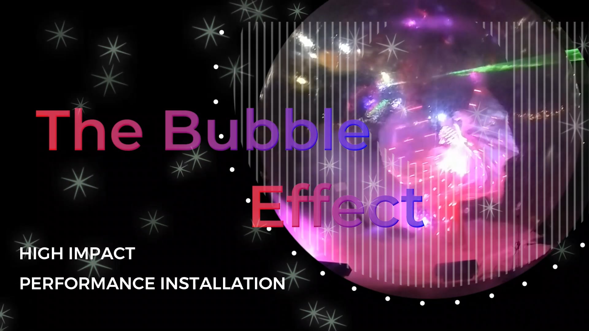 The Bubble Show Effect - ASAP Entertainment.mp4 on Vimeo