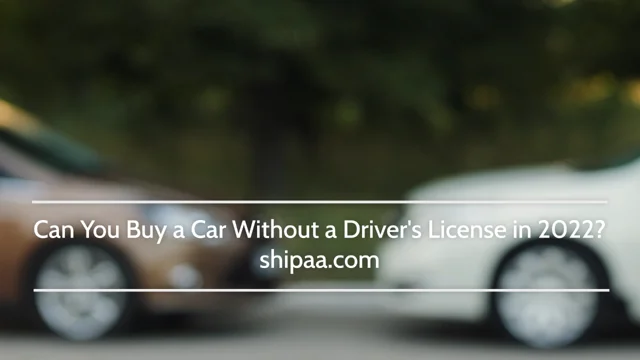 Do i need a driver's hot sale license to finance a car